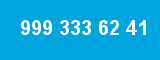 999 333 62 41 999 333 62 41